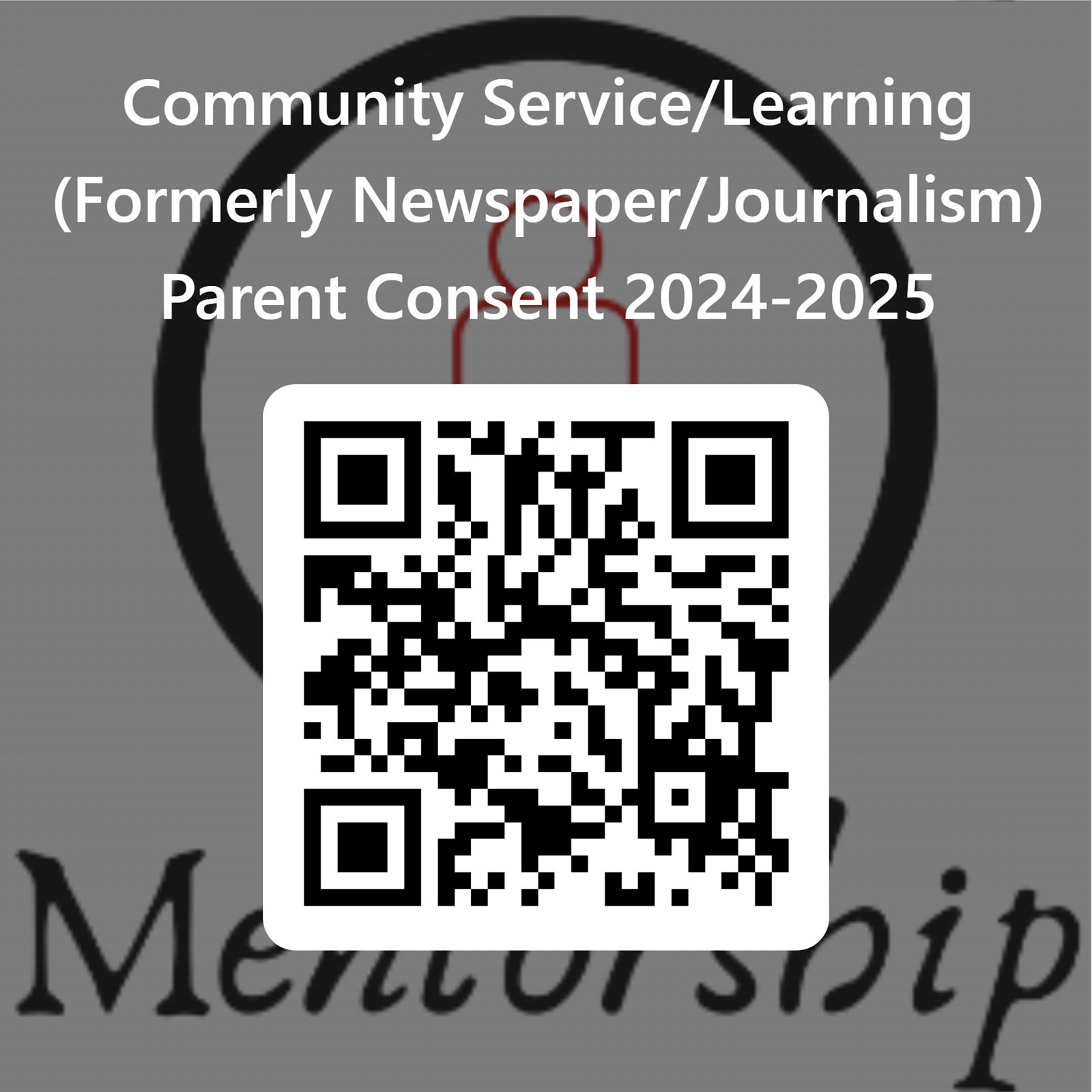 QRCode%20for%20Community%20Service_Learning%20(Formerly%20Newspaper_Journalism)%20Parent%20Consent%202024-2025.png