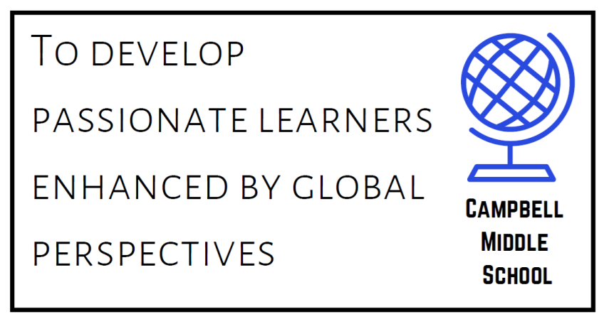 Our Vision: To develop passionate learners enhanced by global perspectives