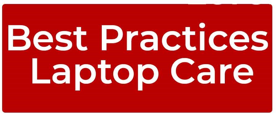 Best Practices Laptop Care