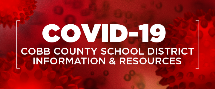 COVID-19 Cobb County School District Information and Resources