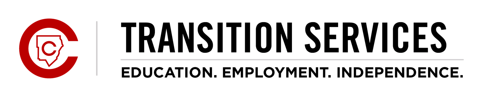 Special Education - Transition Services - Education. Employment. Independence.