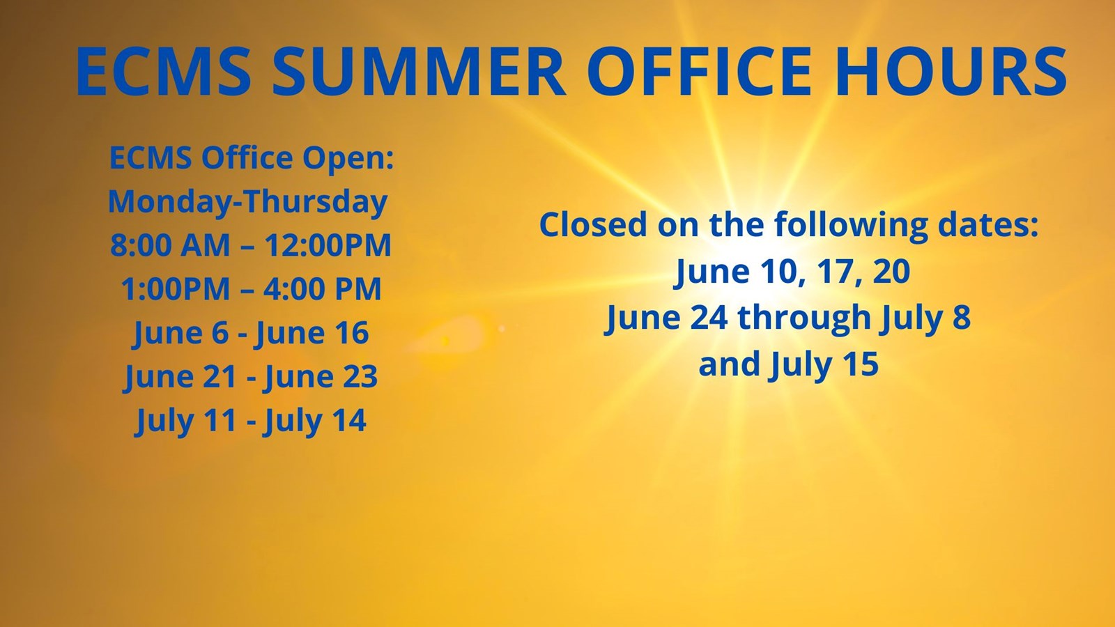 ECMS Summer Office Hours