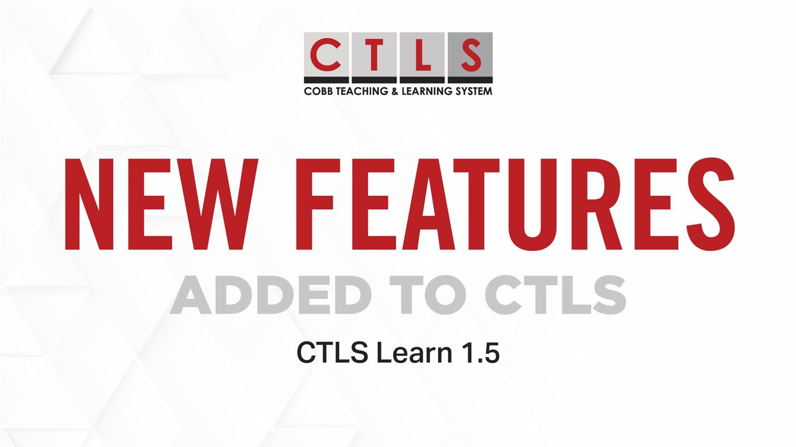 CTLS Learn 1.5 New Features 